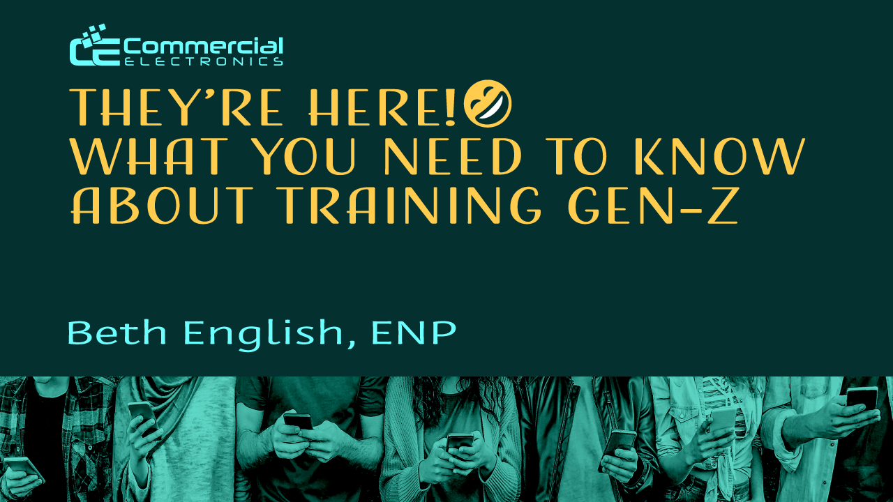 They're Here: What You Need to Know About Training Gen-ZThey're Here: What You Need to Know About Training Gen-Z